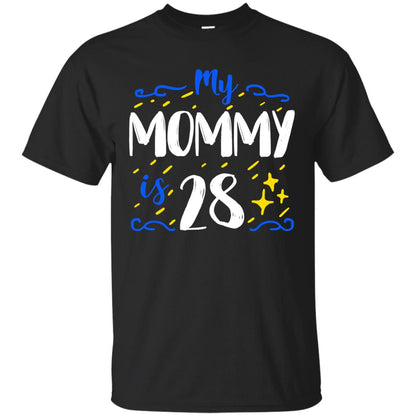 My Mommy Is 28 28th Birthday Mommy Shirt For Sons Or Daughters Black