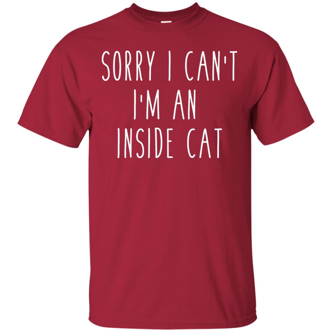 Sorry I Can_t I_m An Inside Cat Cat Lover T-shirt Cardinal