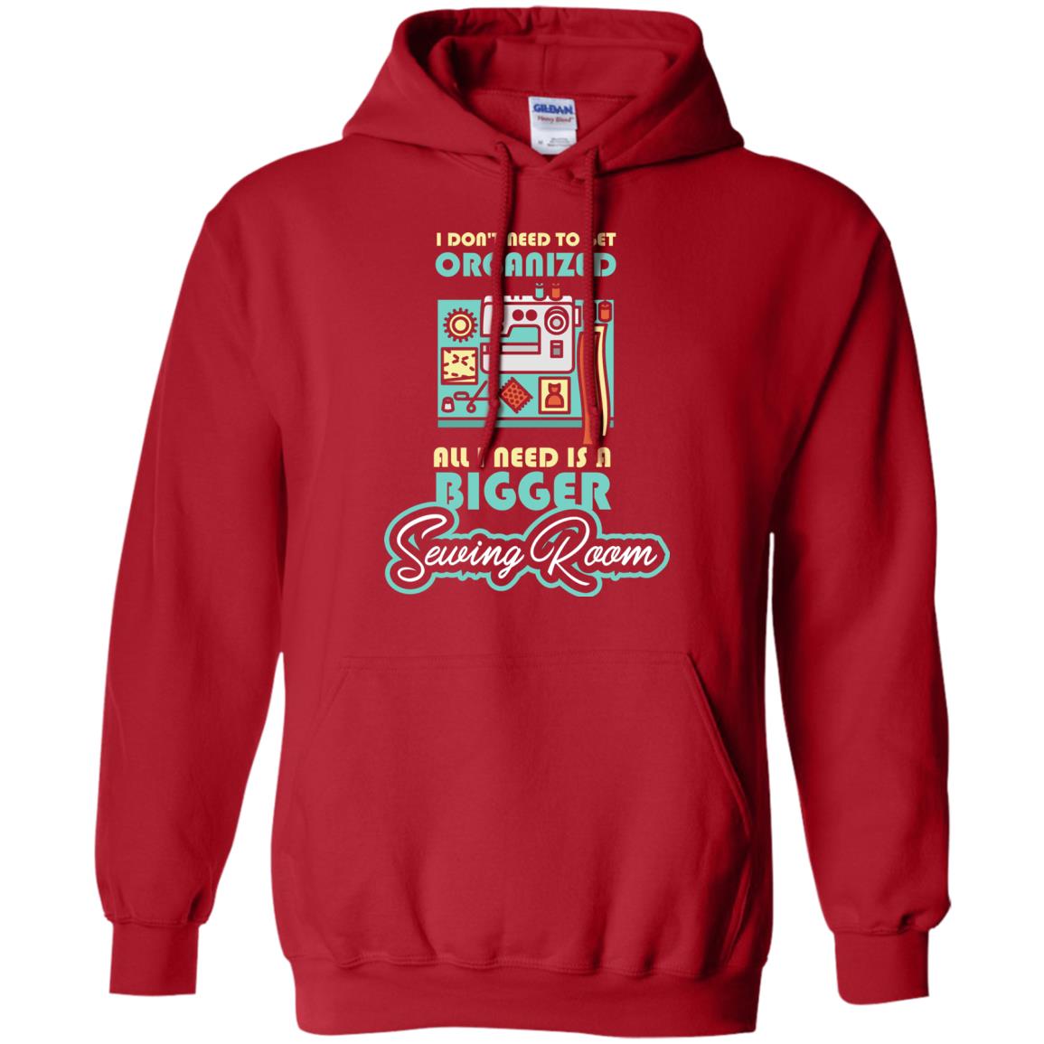 All I Need Is A Bigger Sewing Room Sewing Lover T-shirt Red