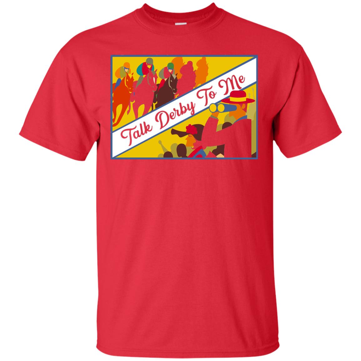 Kentucky Horse Racing Derby Day 2018 Talk Derby To Me Shirt Red