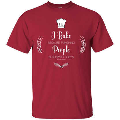I Bake Because Punching People Is Frowned Upon Baking Lovers Shirt Cardinal