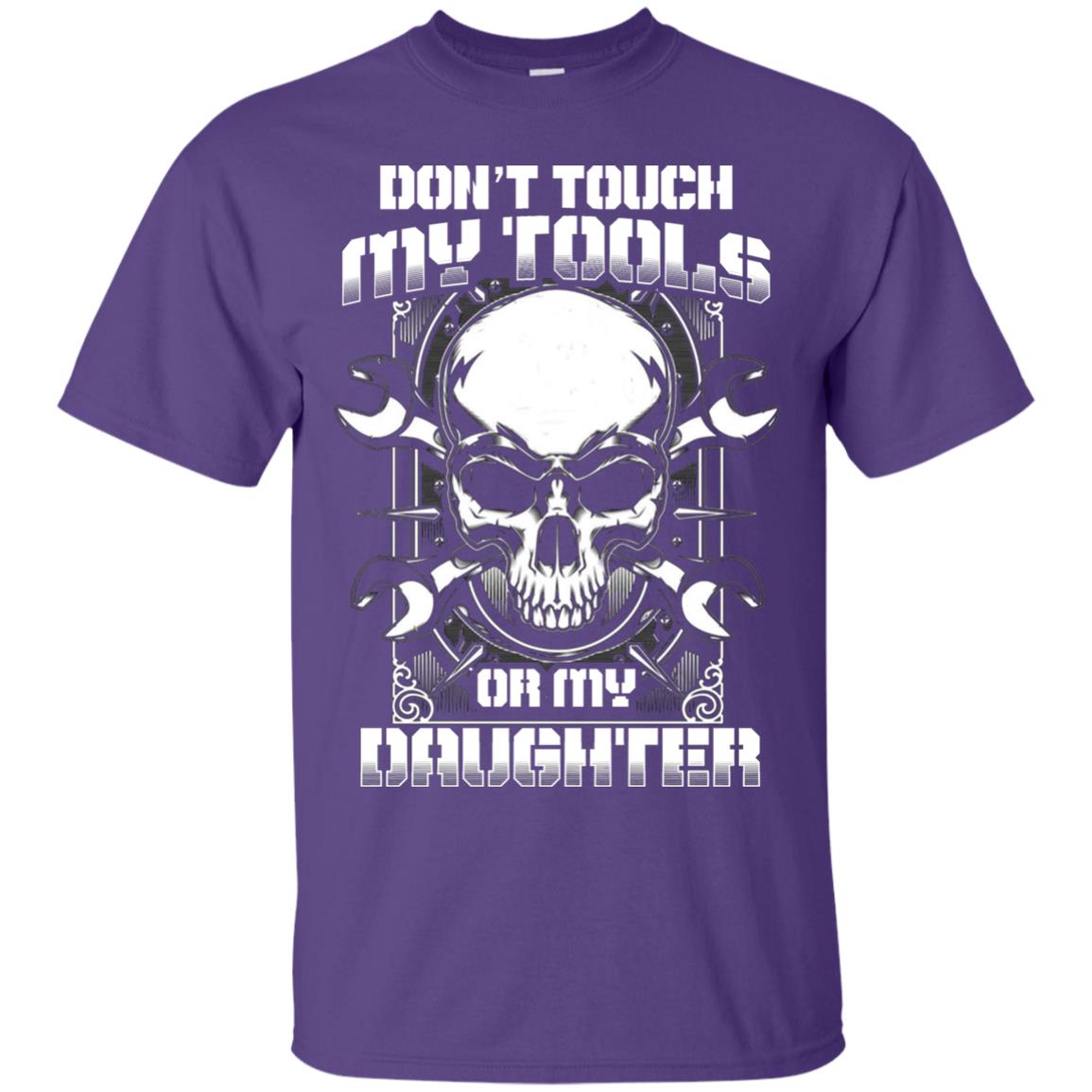 Don't Touch My Tools Or My Daughter Daddy Shirt Purple