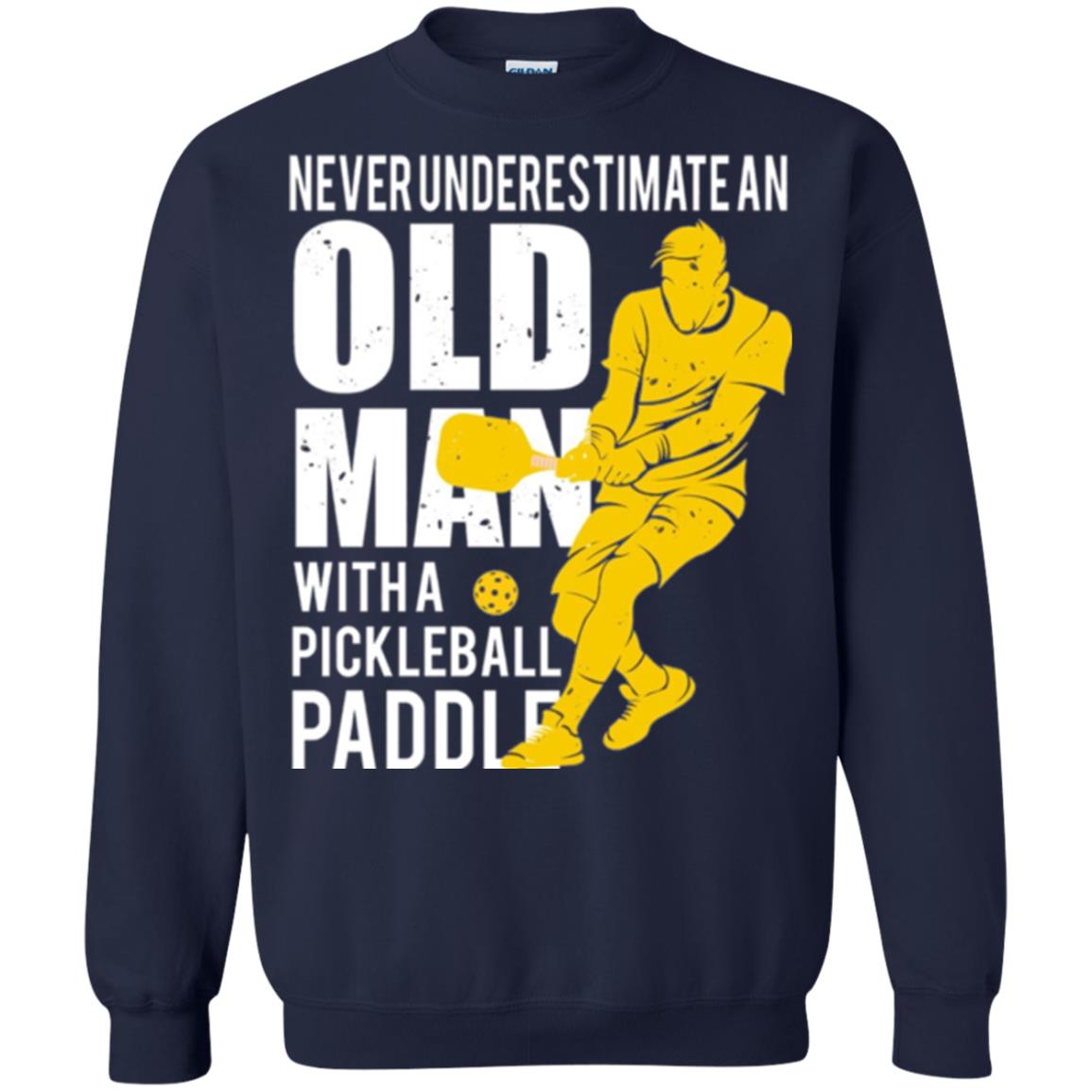 Pickleball T-shirt Never Underestimate Old Man With Pickleball Paddle Navy
