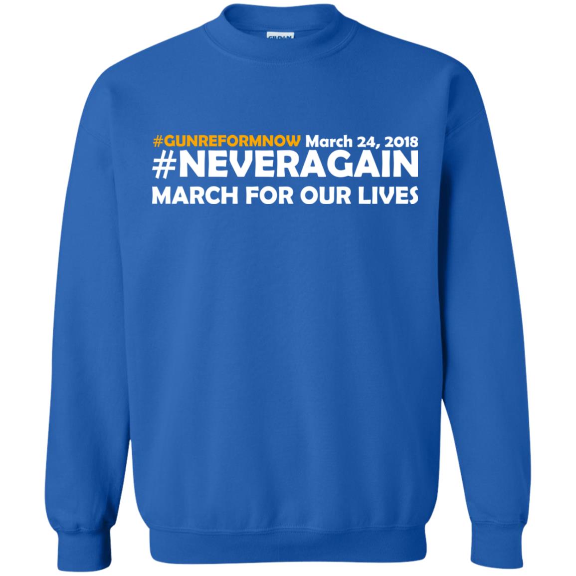 Anti Gun T-shirt Gun Reform Now Never Again March For Our Lives March 24 2018 Royal