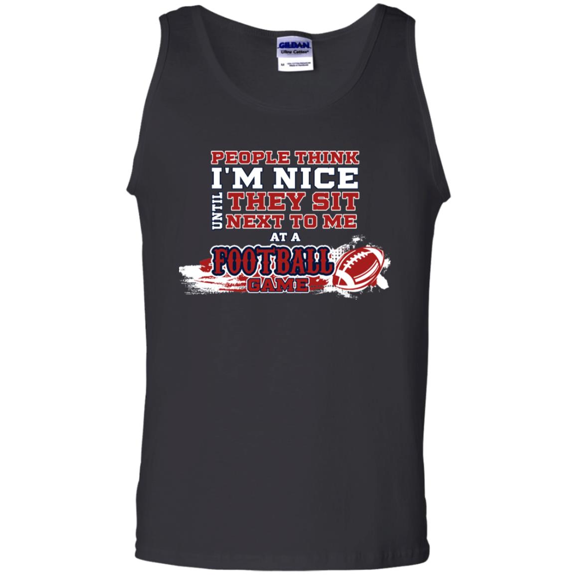 People Think I'm Nice Until They Sit Next To Me At A Football Game Shirt For Mens Or Womens Black