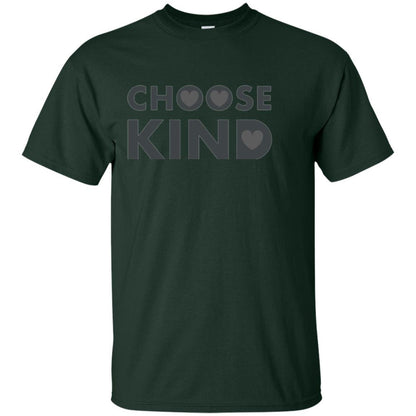 Anti Bullying T-shirt Choose Kind Forest Green