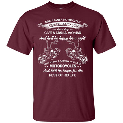 Give A Man A Motorcycle And He_ll Be Happy For A Day Maroon