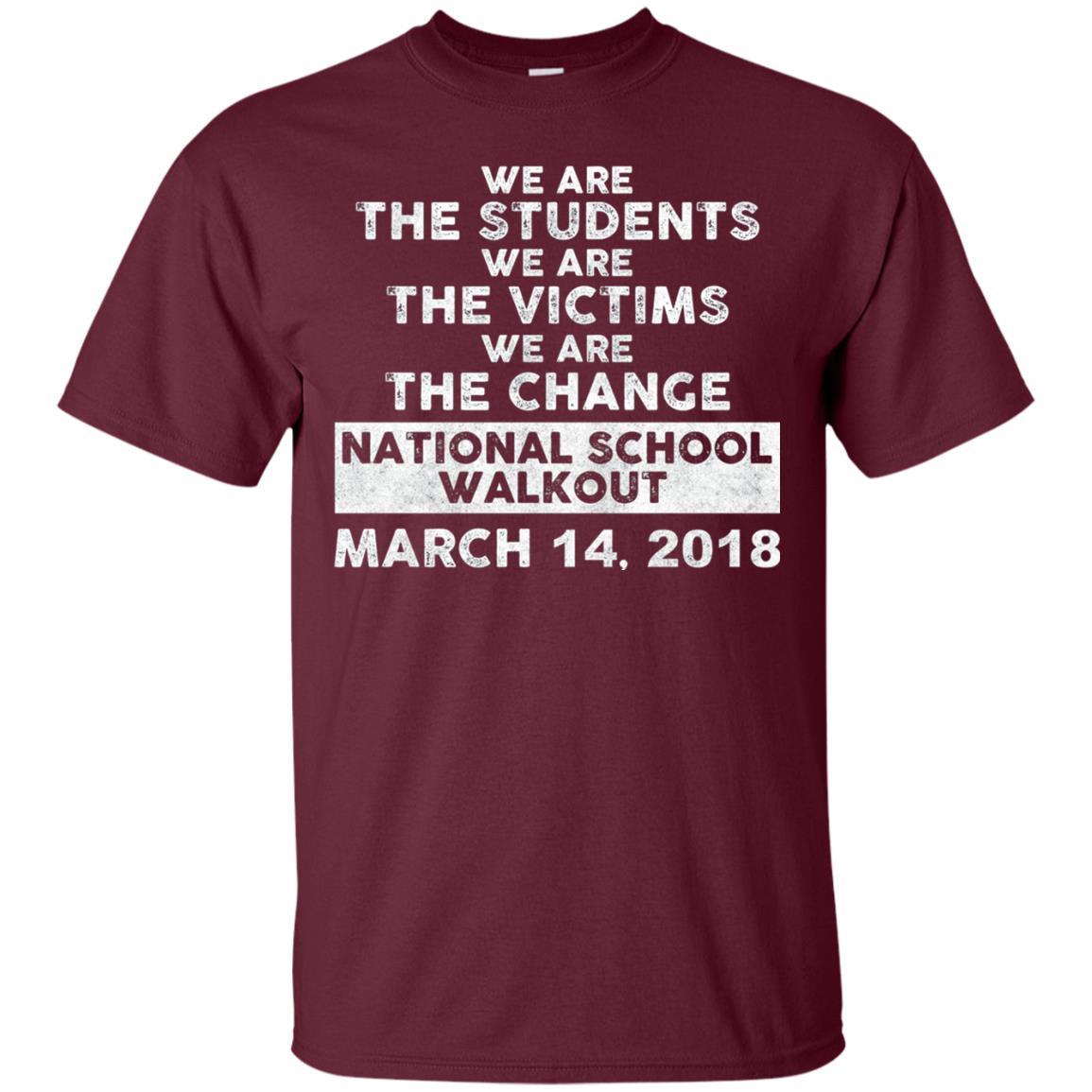 We Are The Students We Are The Victims Gun Control T-shirt Maroon