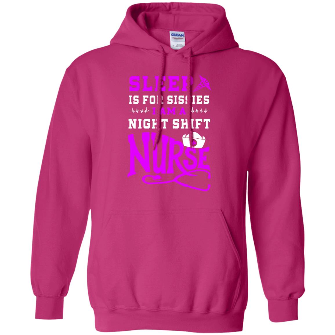 Sleep Is For Sissies I Am A Night Shift Nurse Nursing Shirt Heliconia