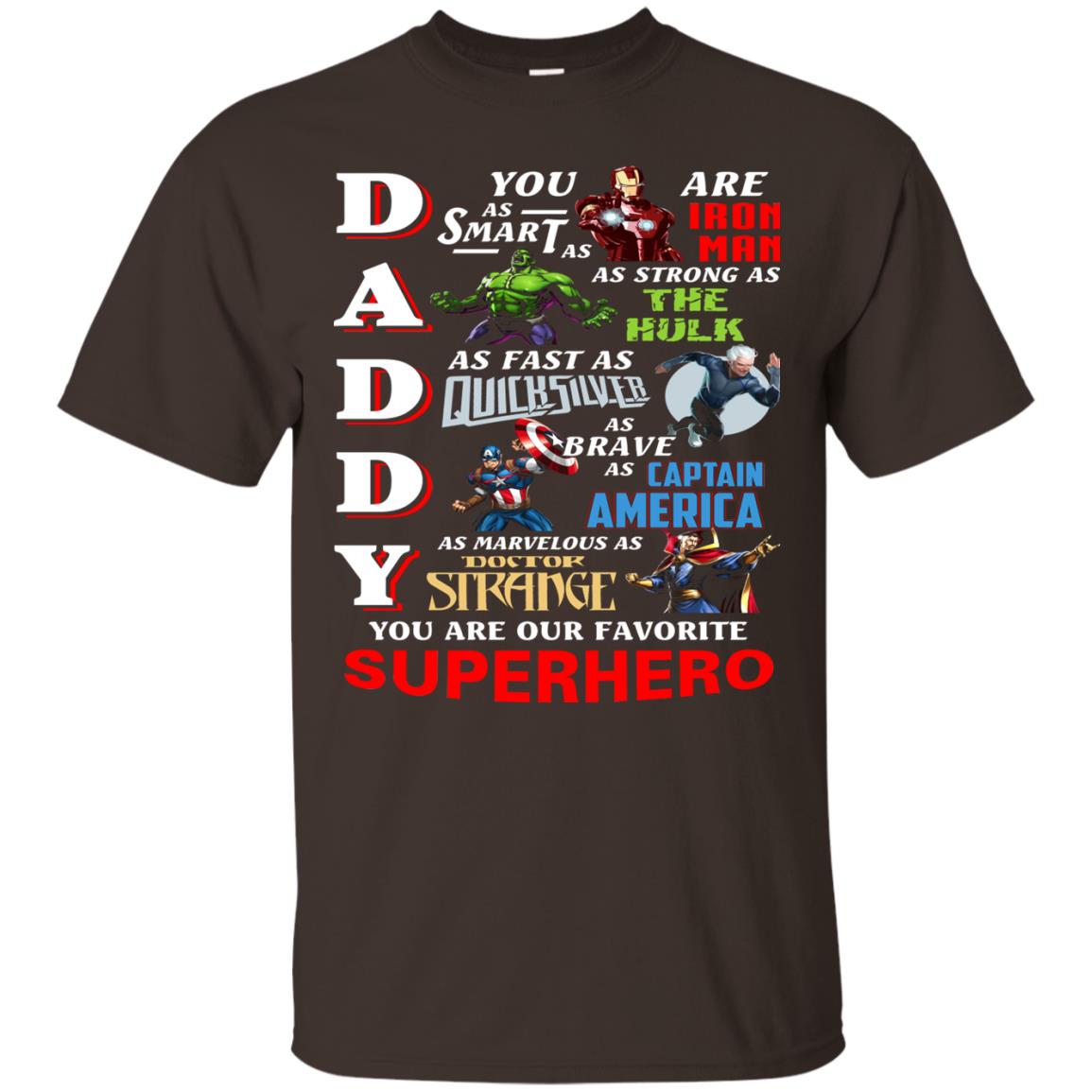 Daddy You Are Our Favorite Superhero Movie Fan T-shirt Dark Chocolate