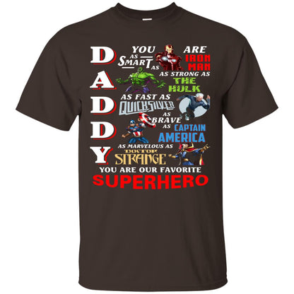 Daddy You Are Our Favorite Superhero Movie Fan T-shirt Dark Chocolate