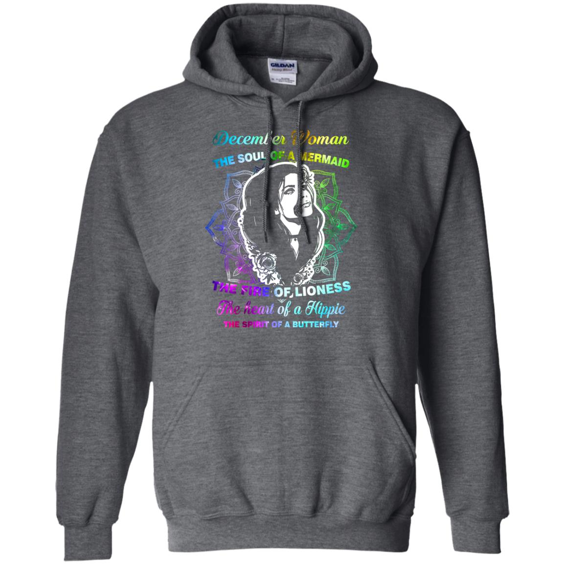 December Woman Shirt The Soul Of A Mermaid The Fire Of Lioness The Heart Of A Hippeie The Spirit Of A Butterfly Dark Heather