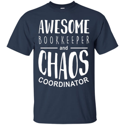 Bookeeper T-shirt Awesome Bookkeeper And Chaos Coordinator Navy