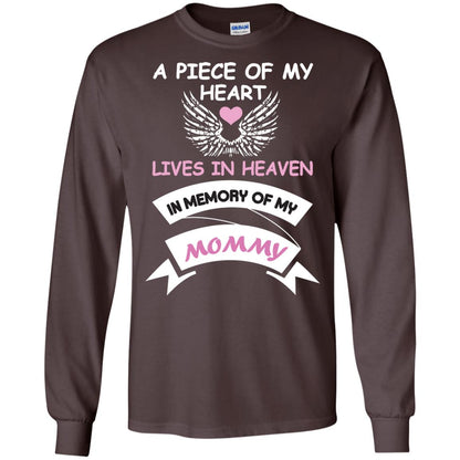 A Piece Of My Heart Lives In Heaven In Memory Of My Mommy Shirt Dark Chocolate