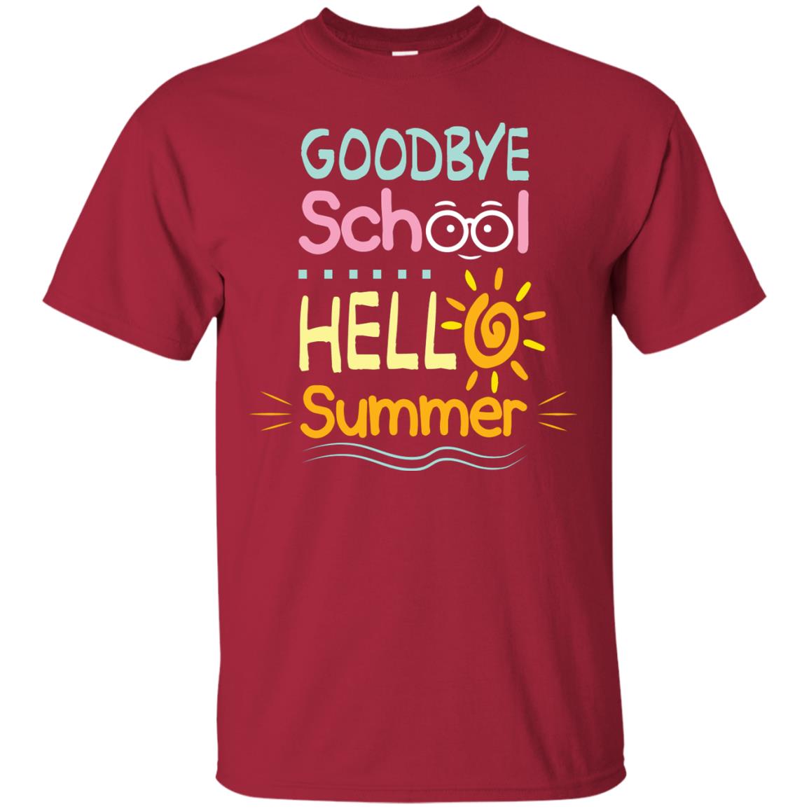 Goodbye School Hello Summer Last Day Of School Shirt Cardinal