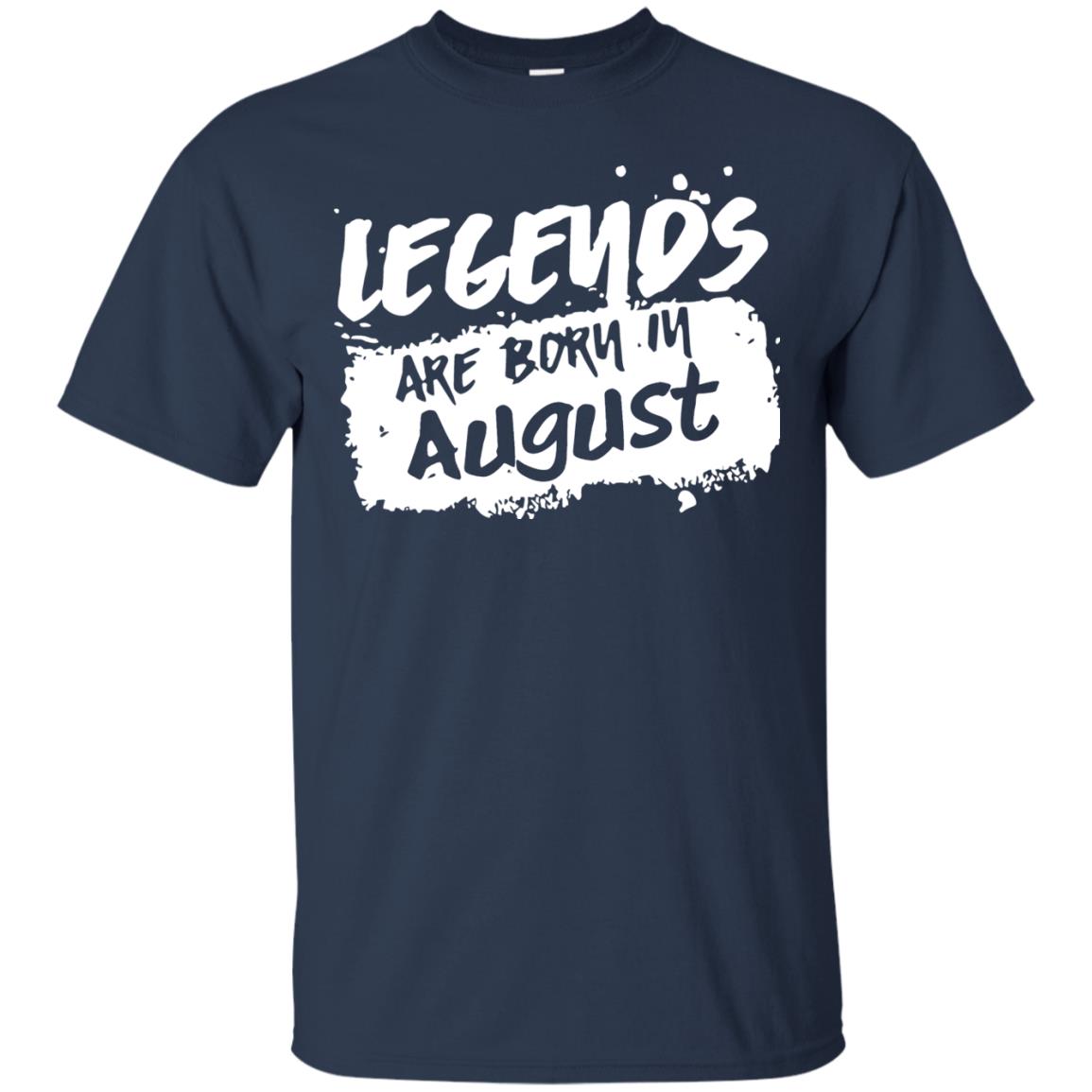 August Birthday Shirt Legends Are Born In August Navy