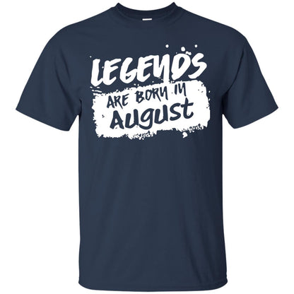 August Birthday Shirt Legends Are Born In August Navy