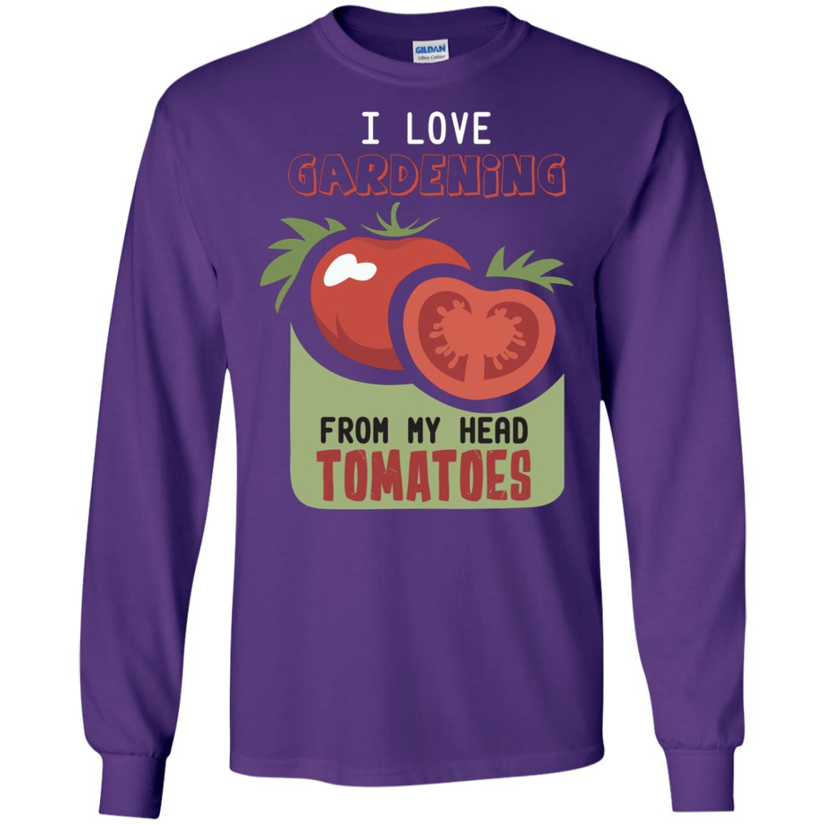 I Love Gardening From My Head Tomatoes Tomatoes Lovers Shirt Purple