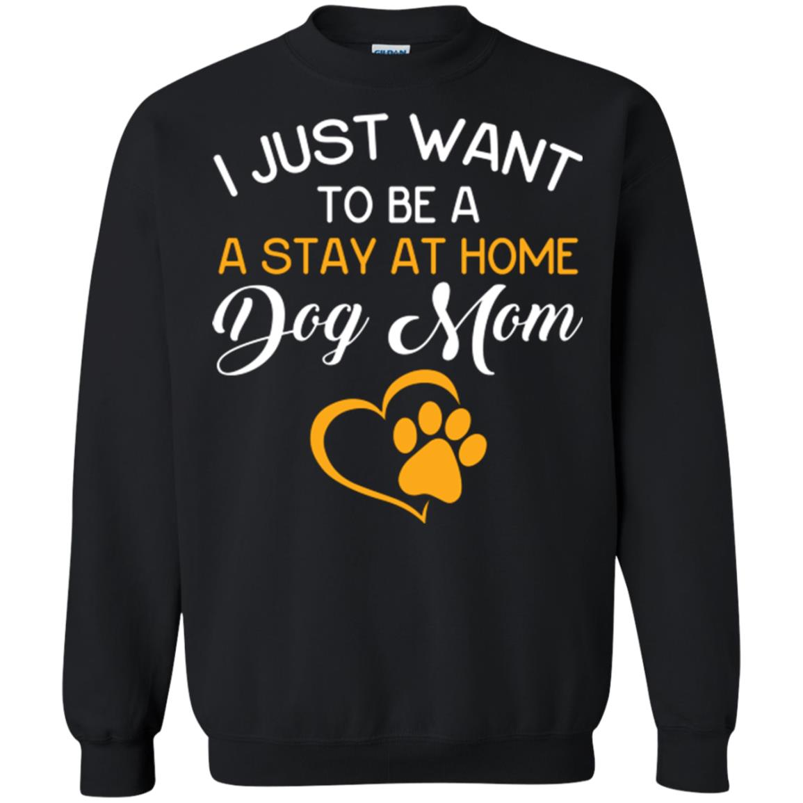 Dog Mom T-shirt I Just Want To Be A Stay At Home Dog Mom Black