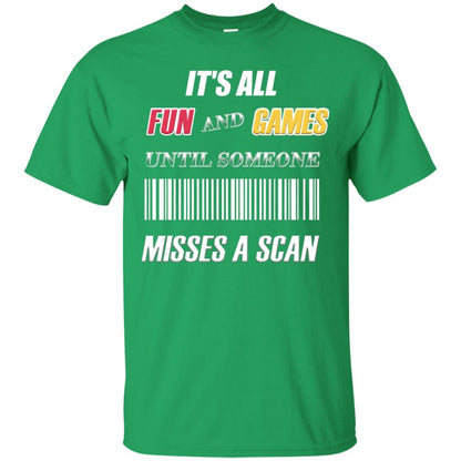 It's All Fun And Games Until Someone Misses A Scan Ggift Shirt Irish Green