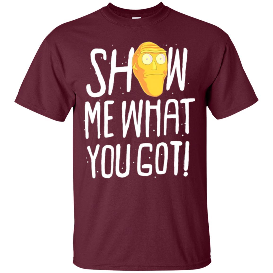Rick Morty T-shirt Show Me What You Got Maroon