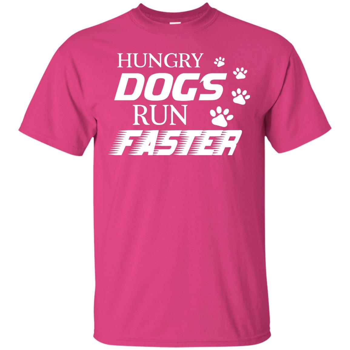 Hungry Dogs Run Faster Funny T-shirt For Dog Lover Heliconia
