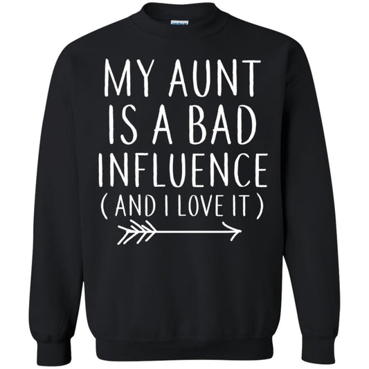 My Aunt Is A Bad Influence And I Love It Nephew Niece Shirt Black