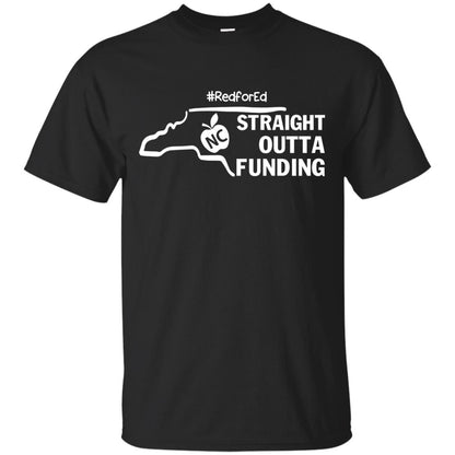 Straight Outta Funding #redfored ShirtG200 Gildan Ultra Cotton T-Shirt