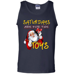 Saturdays Are For The Toys Santa X-mas Gift ShirtG220 Gildan 100% Cotton Tank Top