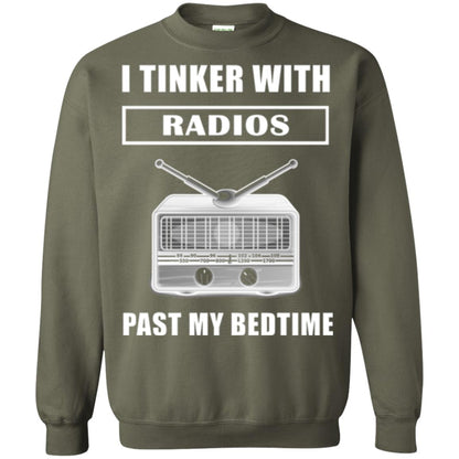 Funny Radio T-shirt I Tinker With Radios Past My Bedtime Military Green