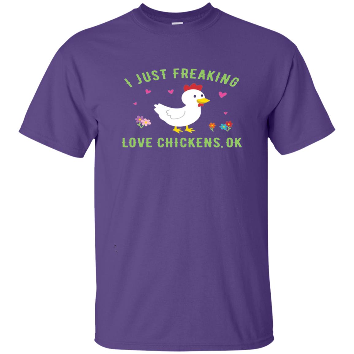 I Just Freaking Love Chickens Ok Chicken Shirt Purple