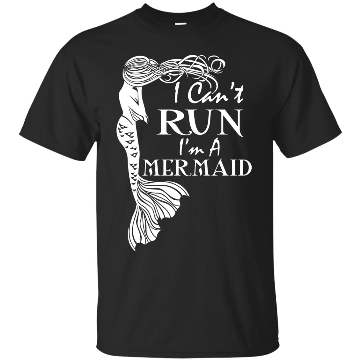 I Can’t Run I’m A Mermaid T-shirt Black