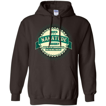 What Is Nanatude You Ask Mess With My Grandchildren Nana Shirt Dark Chocolate