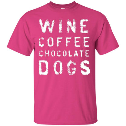 Wine Coffee Chocolate Dogs Shirt Heliconia