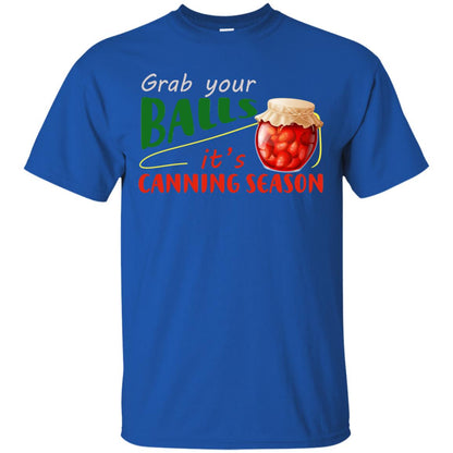Grab Your Balls It's Canning Season Shirt Royal