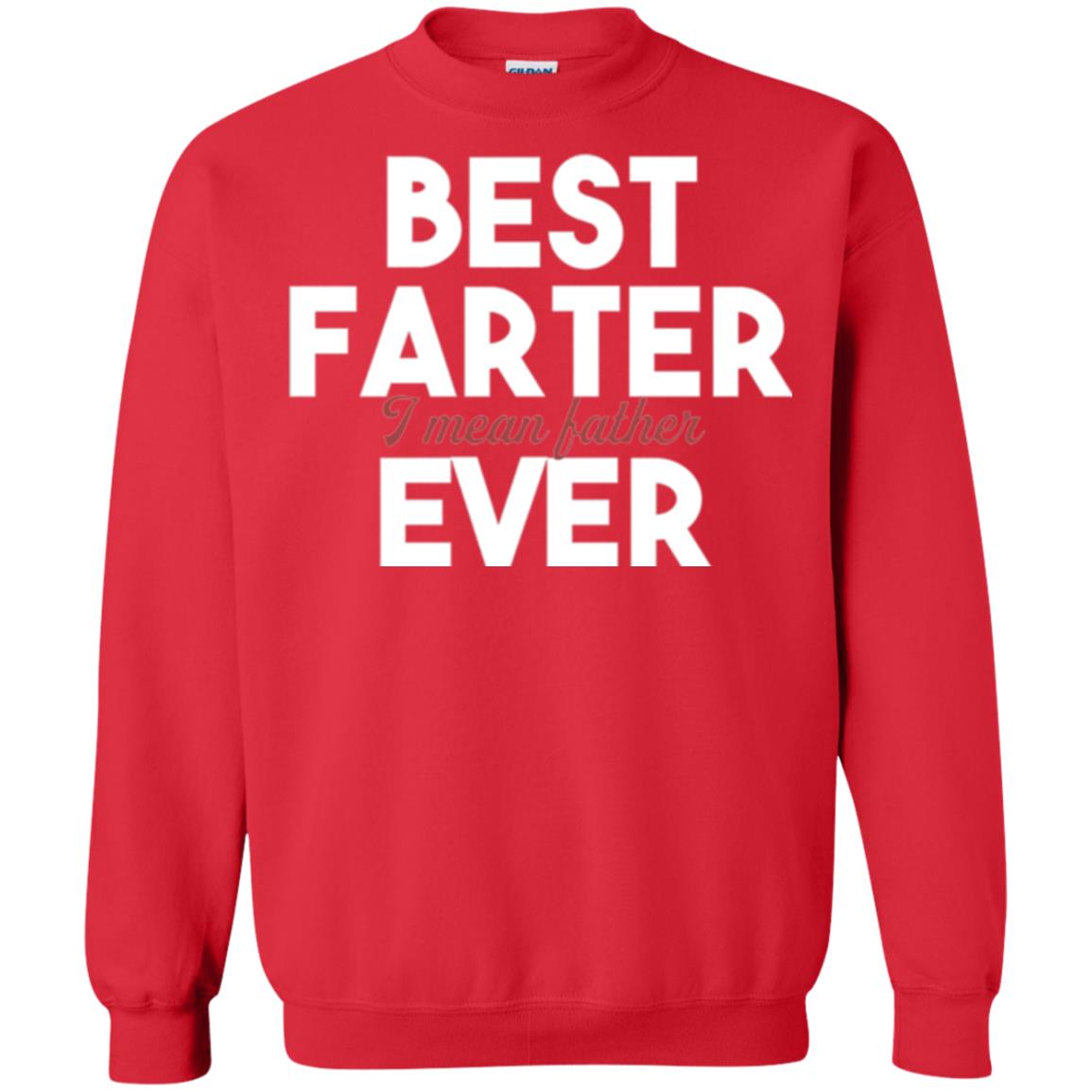 Father T-shirt Best Farter I Mean Best Father Ever Red