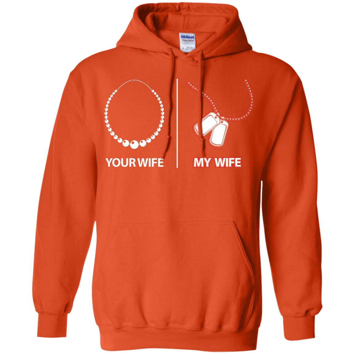 Your Wife My Wife Military Husband Shirt Orange