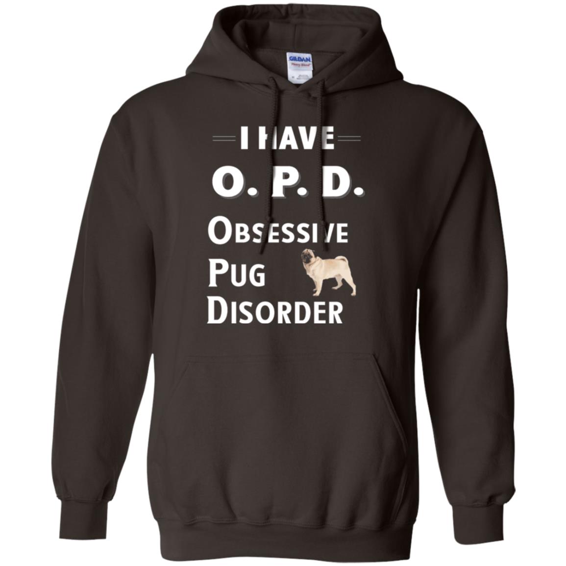 Dog Lovers T-shirt I Have Opd Obsessive Pug Disorder Dark Chocolate