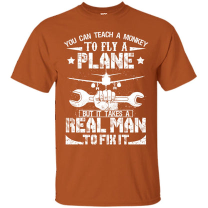 You Can Teach A Monkey To Fly A Plane But It Takes A Real Man To Fix It Shirt Texas Orange