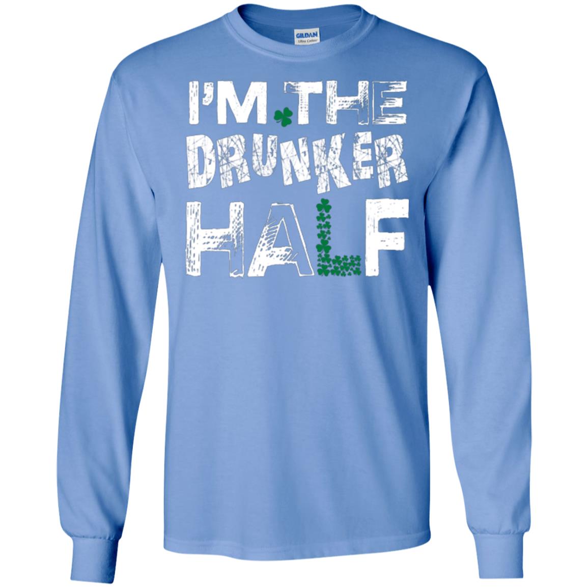 I_m The Drunker Half St. Patrick_s Day T-shirt Carolina Blue