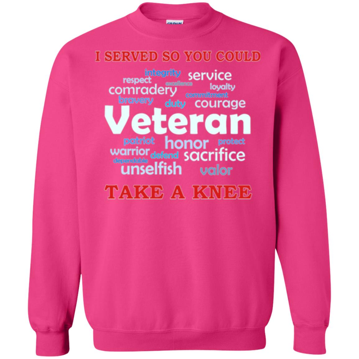 I Served So You Could Take A Knee Veteran Sacrifice T-shirt Heliconia