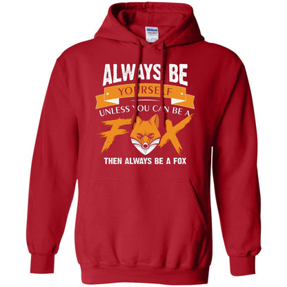 Always Be Yourself Unless You Can Be A Fox Gift Shirt For Fox Lover Red