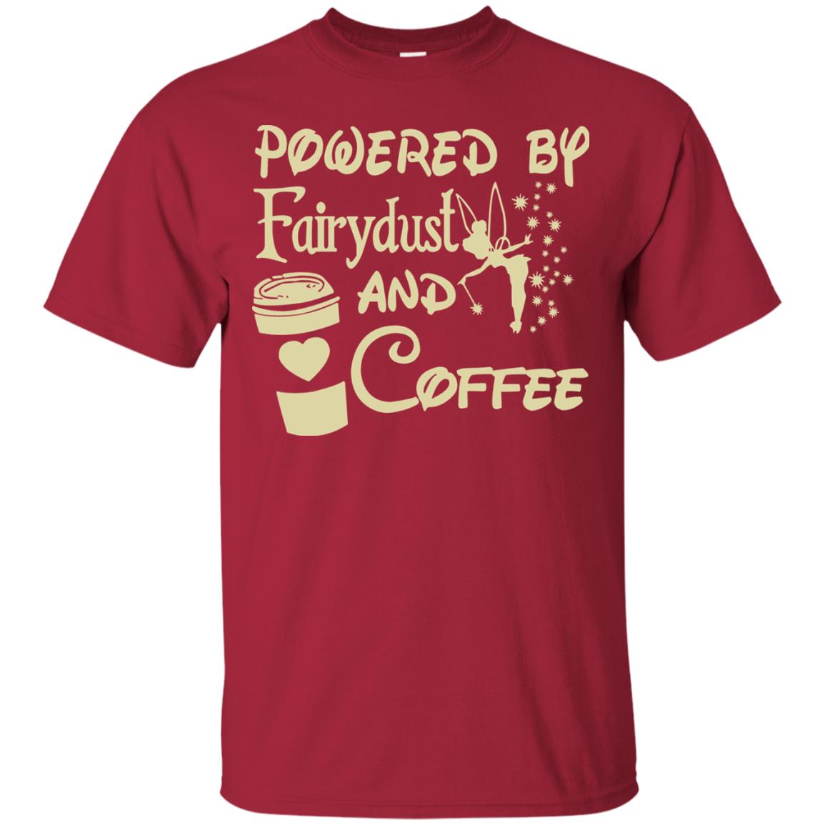 Powered By Fairydust And Coffee Shirt Cardinal