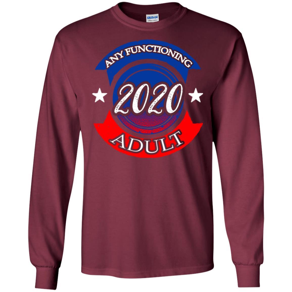 American Election Bumper T-shirt Any Functioning Adult 2020 Maroon