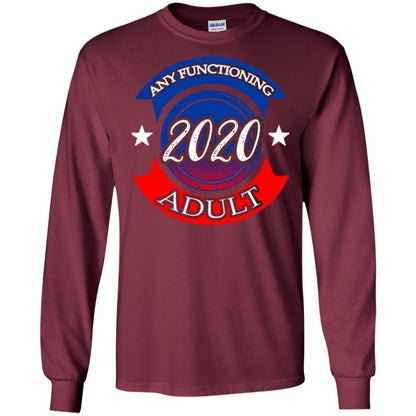 American Election Bumper T-shirt Any Functioning Adult 2020 Maroon