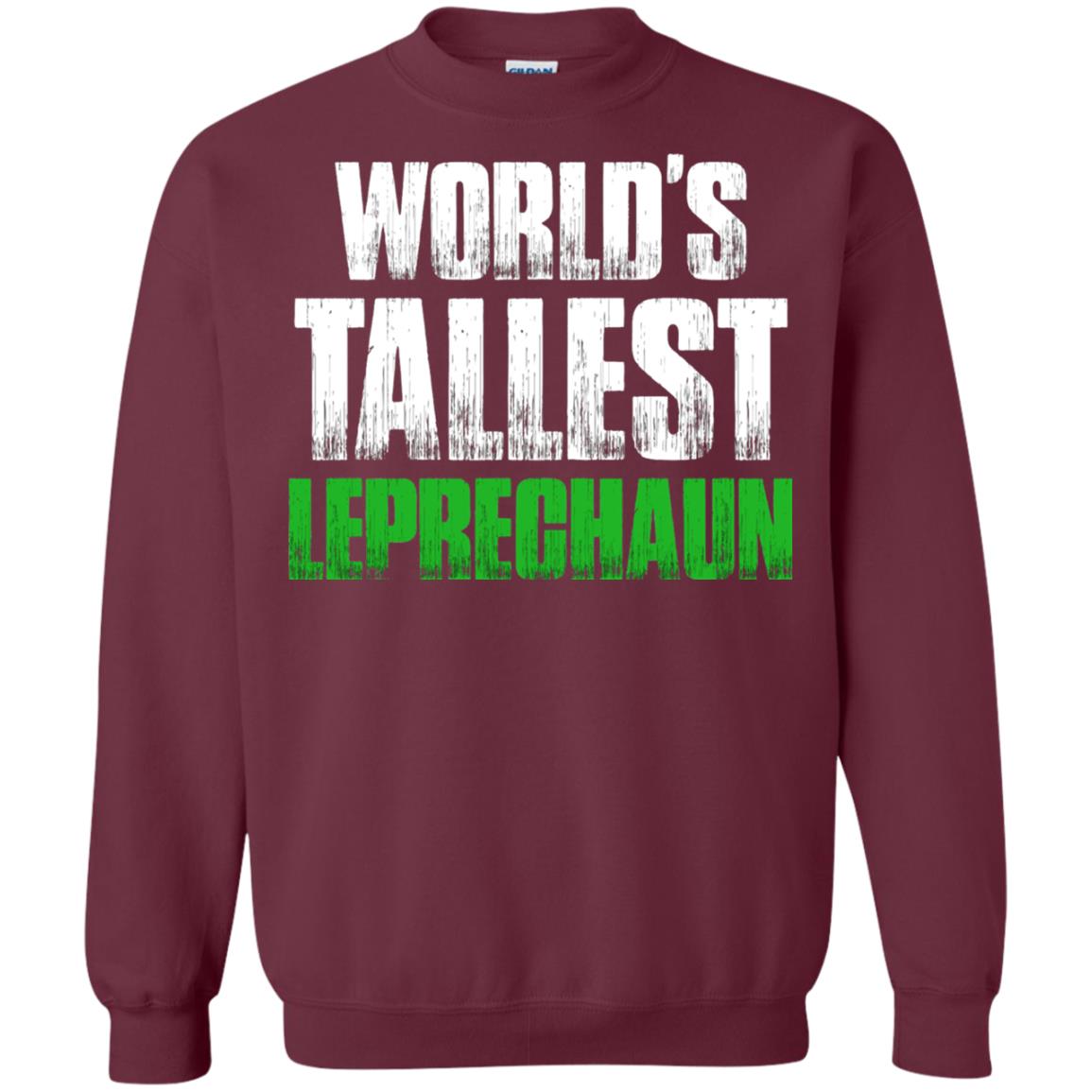 St. Patrick_s Day T-shirt World_s Tallest Leprechaun Maroon