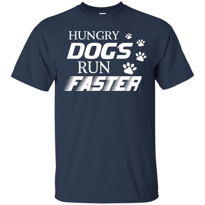 Hungry Dogs Run Faster Funny T-shirt For Dog Lover Navy