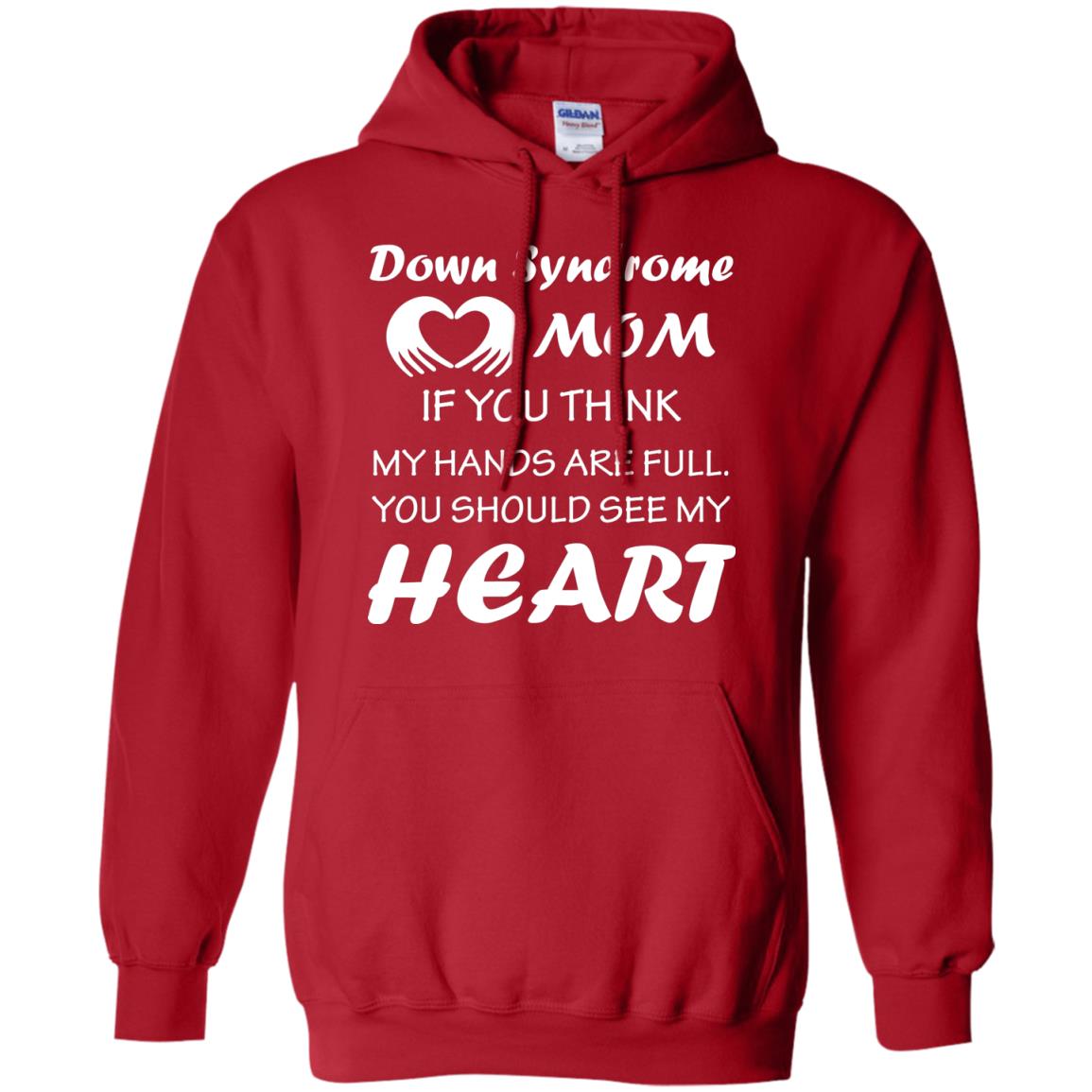 Down Syndrome Mom If You Think My Hands Are Full Down Syndrome Gift Shirt For Mom Red