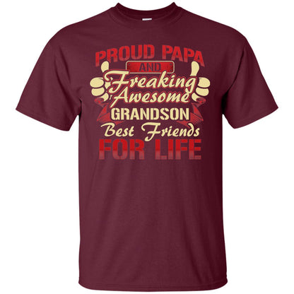 Proud Papa And Freaking Awesome Grandson Best Friends For Life Shirt Maroon