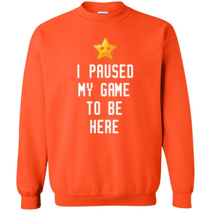 Gamer T-shirt I Paused My Game To Be Here Orange
